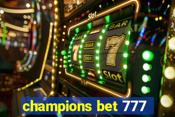 champions bet 777